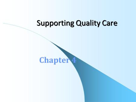 Supporting Quality Care