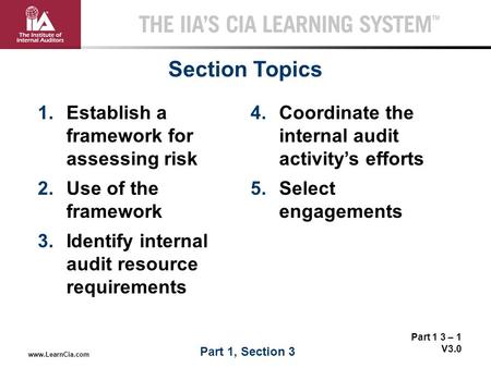 Section Topics Establish a framework for assessing risk