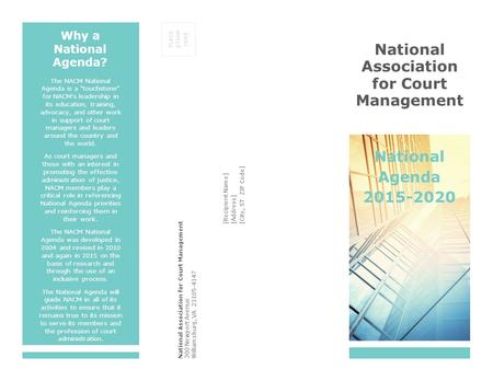 PLACE STAMP HERE Why a National Agenda? The NACM National Agenda is a touchstone for NACM's leadership in its education, training, advocacy, and other.