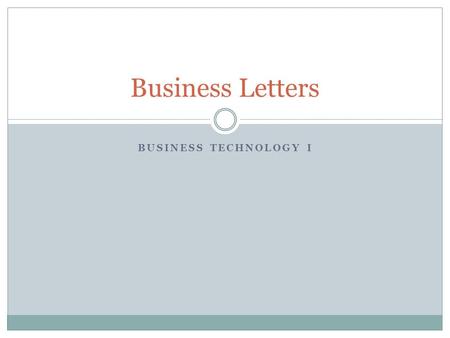 Business Letters Business Technology I.