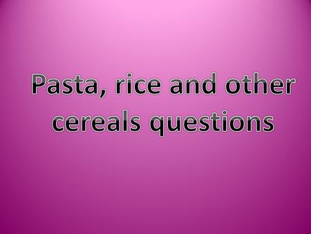 Q. Flour is used extensively in the cooking of a range of dishes. Name the type of flour used for each of the following. Bread rollsStrong plain flour.