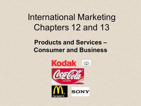 International Marketing Chapters 12 and 13