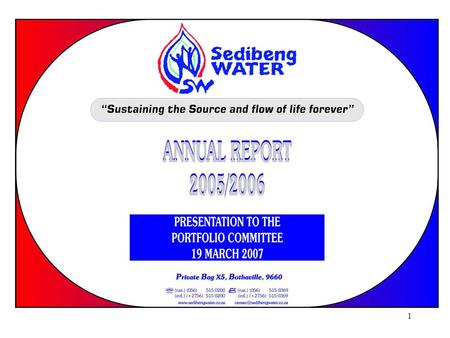 1. 2 TABLE OF CONTENTS 1.Introduction 2.Area of service and operation 3.Corporate Governance 4. Major achievements in 2005/2006 5. Strengthening Service.