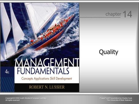 PowerPoint Presentation by Charlie Cook The University of West Alabama chapter 14 Copyright © 2009 South-Western/Cengage Learning. All rights reserved.