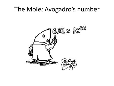 The Mole: Avogadro’s number