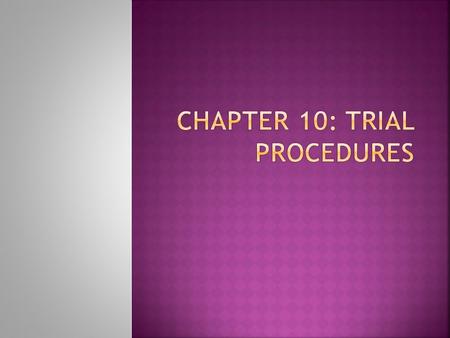  Generates competition between Crown and defence  Aim of both is to seek justice  Crown- Burden of proof is on the Crown to “prove case beyond a reasonable.