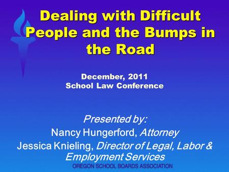 Dealing with Difficult People and the Bumps in the Road