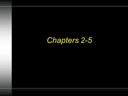 Chapters 2-5. Remember that the Federal government power to legislate is limited to that of which it is granted in the Constitution States have broader.