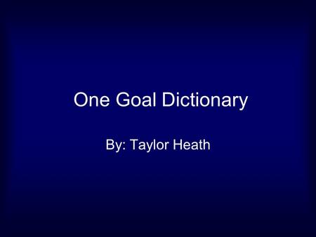 One Goal Dictionary By: Taylor Heath. Goal 1 Foundations of the US Political System.