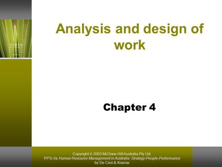 Copyright  2003 McGraw-Hill Australia Pty Ltd. PPTs t/a Human Resource Management in Australia: Strategy-People-Performance by De Cieri & Kramar 1 Analysis.