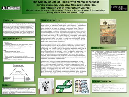 The Quality of Life of People with Mental Illnesses: Tourette Syndrome, Obsessive Compulsive Disorder, and Attention Deficit Hyperactivity Disorder Marjorie.