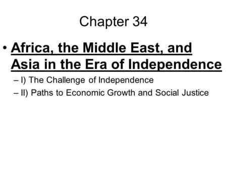 Africa, the Middle East, and Asia in the Era of Independence