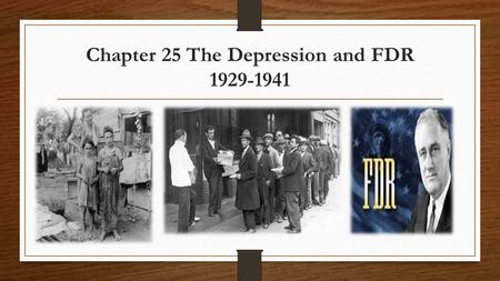 Chapter 25 The Depression and FDR