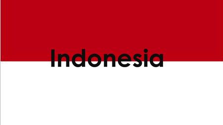 Indonesia.