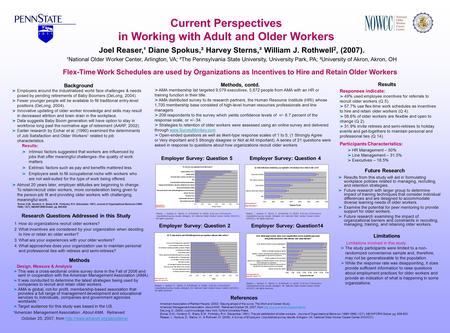 Current Perspectives in Working with Adult and Older Workers Joel Reaser,¹ Diane Spokus,² Harvey Sterns,³ William J. Rothwell 2, (2007). ¹National Older.