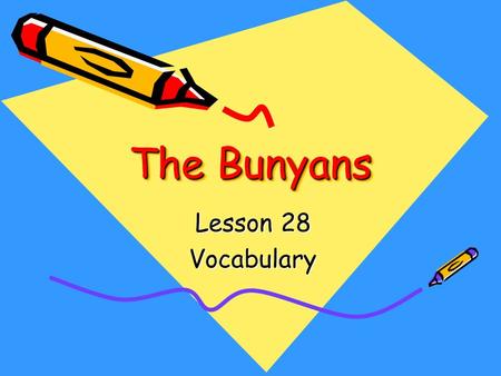 The Bunyans Lesson 28 Vocabulary. A scenic place has lovely natural features, such as trees, cliffs, or bodies of water. Juan stopped the car so that.