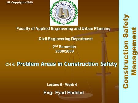 1 Problem Areas in Construction Safety CH 4: Problem Areas in Construction Safety Faculty of Applied Engineering and Urban Planning Civil Engineering Department.