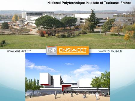 National Polytechnique Institute of Toulouse, France www.toulouse.frwww.ensiacet.fr.