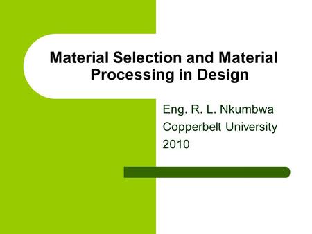 Material Selection and Material Processing in Design