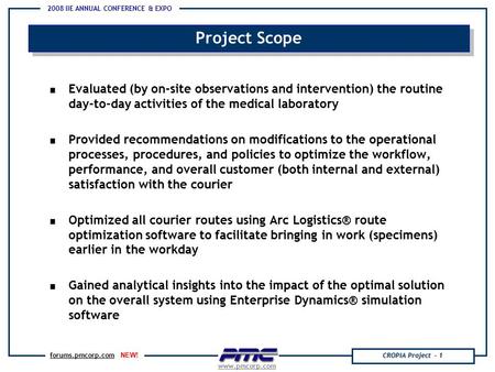 CROPIA Project - 1 www.pmcorp.com 2008 IIE ANNUAL CONFERENCE & EXPO forums.pmcorp.com NEW! Project Scope Evaluated (by on-site observations and intervention)