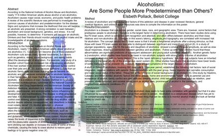 Abstract According to the National Institute of Alcohol Abuse and Alcoholism, nearly 17.6 million American adults abuse alcohol or are alcoholics. Alcoholism.