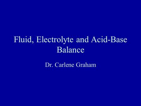 Fluid, Electrolyte and Acid-Base Balance