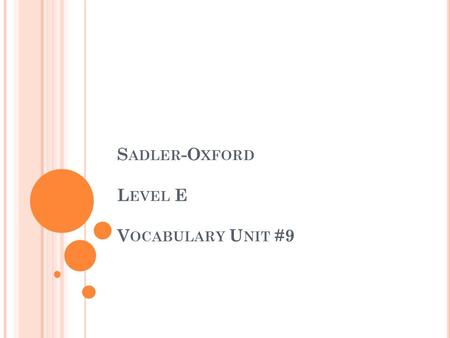 S ADLER -O XFORD L EVEL E V OCABULARY U NIT #9. T O A LLOCATE ( VERB ) I allocated (designated) almost half of my paychecks to paying for car insurance.