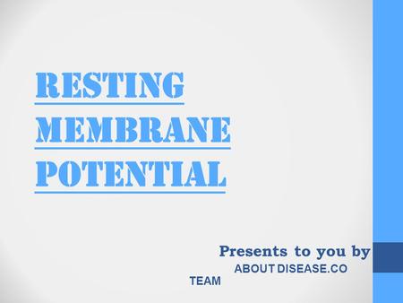 RESTING MEMBRANE POTENTIAL