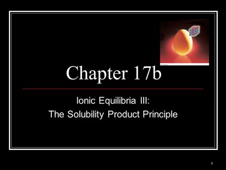 Ionic Equilibria III: The Solubility Product Principle