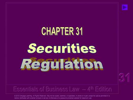 © 2010 Cengage Learning. All Rights Reserved. May not be copied, scanned, or duplicated, in whole or in part, except for use as permitted in a license.