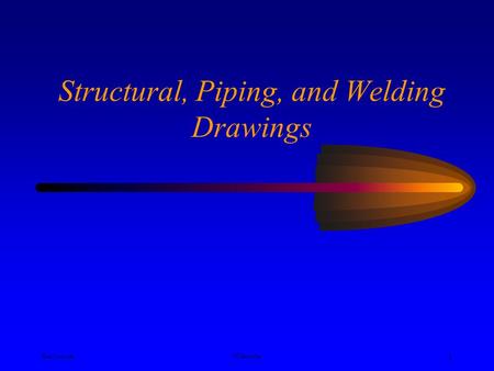 Ken YoussefiUC Berkeley 1 Structural, Piping, and Welding Drawings.