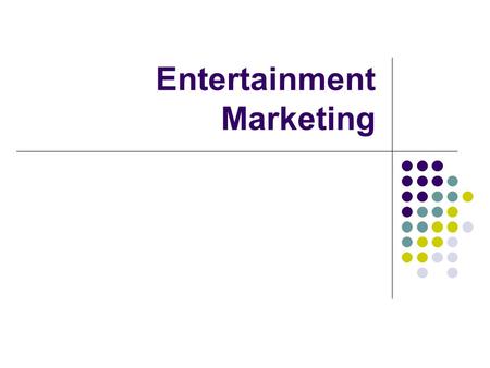 Entertainment Marketing