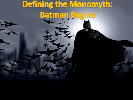 1.The Call to Adventure: The main character, Bruce Wayne, begins as criminal in a prison. A mysterious person by the name of Merely Ducard offers him.