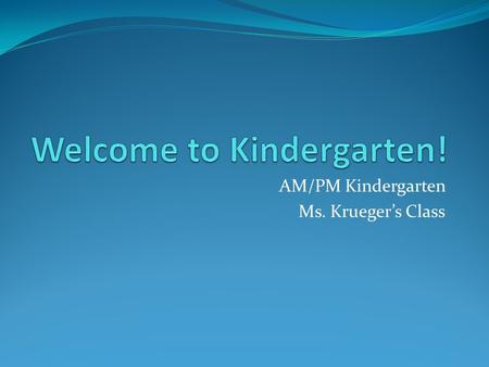 Welcome to Kindergarten!