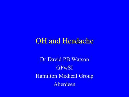 Dr David PB Watson GPwSI Hamilton Medical Group Aberdeen