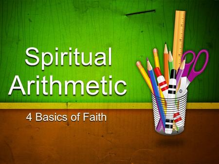 Arithmetic Spiritual 4 Basics of Faith