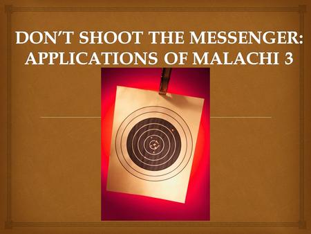   “Malachi” Means “My Messenger”  God’s People Had Returned From Captivity  They Had Been Back For A Century  Their Zeal Had Wained  Religiously.