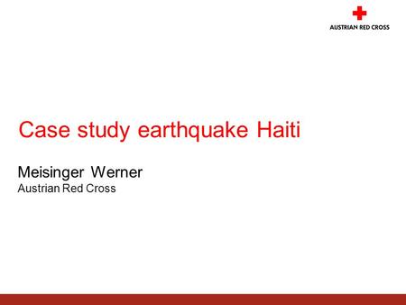 Meisinger Werner Austrian Red Cross Case study earthquake Haiti.