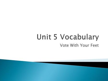 Vote With Your Feet.  The headstrong child arched back with a violent jerk as his mother carried him to bed.  A. Verb  B. Noun  C. Adjective  D.