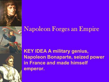 Napoleon Forges an Empire