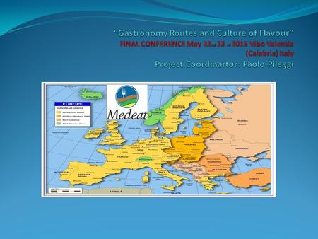 Partner: Number of LAG’s: 18 Italian Regions Number 3 (Calabria-Puglia-Molise) Greek Regions Number 7(Kozani-Corfù-Veroia-Creta-Macedonia Centrale-Florina-Ionian.