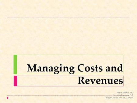 Managing Costs and Revenues