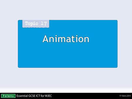 Animation. The basics of animation The persistence of vision – the human eye sees an object for a short time after it has disappeared. This fact is used.