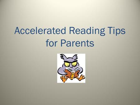 Accelerated Reading Tips for Parents