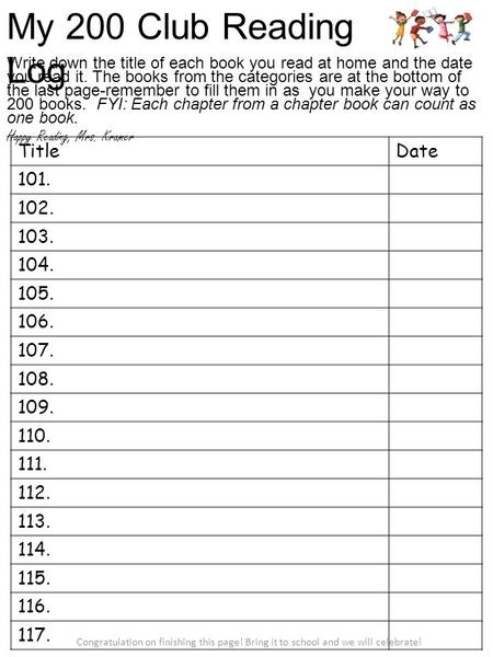 Write down the title of each book you read at home and the date you read it. The books from the categories are at the bottom of the last page-remember.