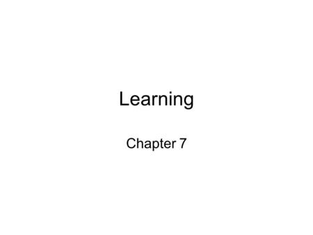 Learning Chapter 7. Operant & Classical Conditioning 1. Classical conditioning forms associations between stimuli (CS and US). Operant conditioning, on.