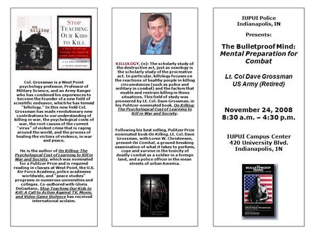 Col. Grossman is a West Point psychology professor, Professor of Military Science, and an Army Ranger who has combined his experiences to become the founder.