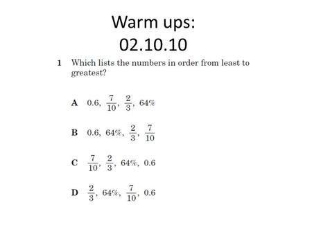 Warm ups: 02.10.10. Eric bought a pair of shoes originally priced at $95 for 45% off. He paid $52.25 not including tax. Which equation shows how Eric.