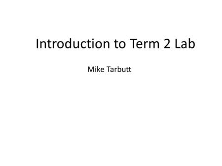 Introduction to Term 2 Lab Mike Tarbutt. There are three lab modules: 1.Quantum interference of photons 2.Magneto-optical trapping of Rb 3.Tools of ultrafast.