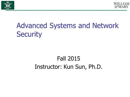 Advanced Systems and Network Security